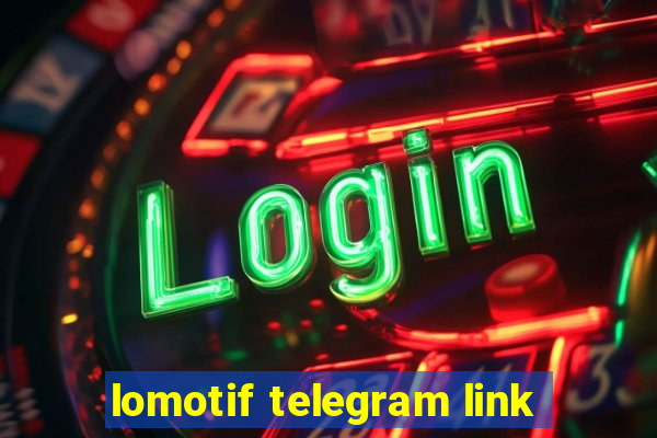 lomotif telegram link